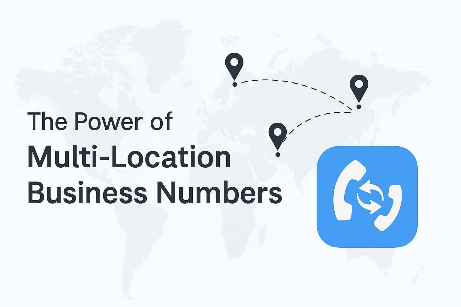 Modern business graphic showing global map with markers and the SendMyCall logo, promoting multi-location virtual business numbers